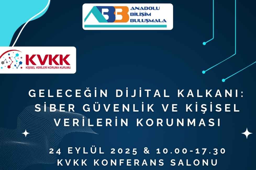 Geleceğin Siber Kalkanı: Siber Güvenlik Ve Kişisel Verilerin Korunması Etkinliği İçin Geri Sayım!