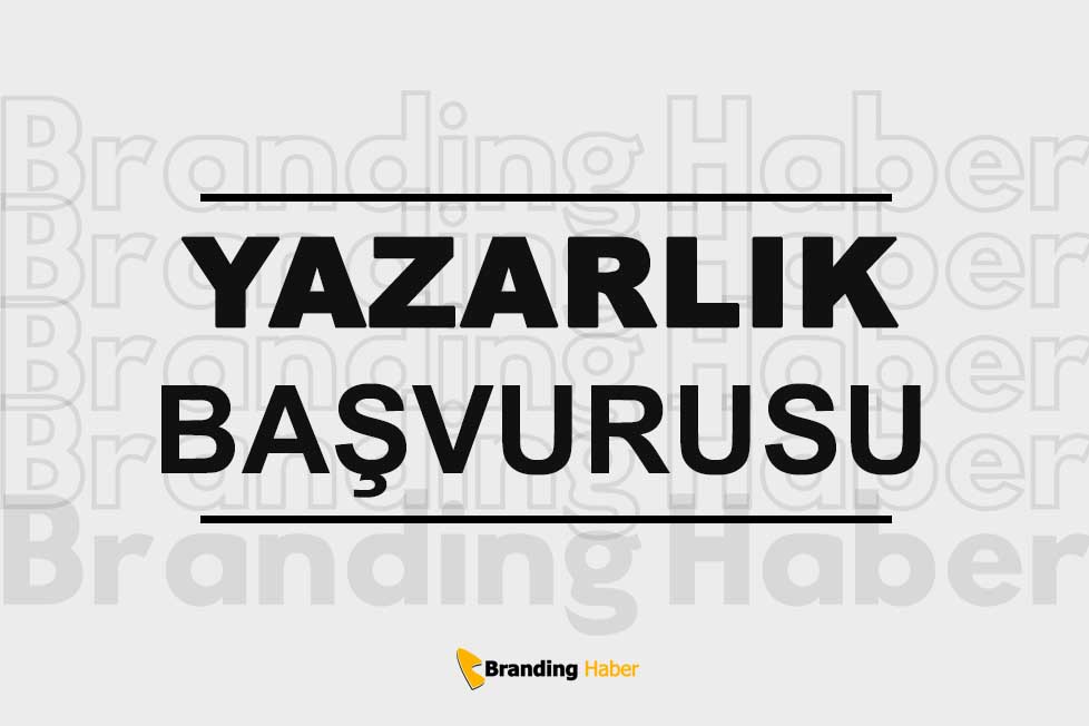 Branding Haber Yazarlık Başvurusu Başladı!