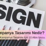 Etkili Kampanya Tasarımı İçin 10 Altın İpucu