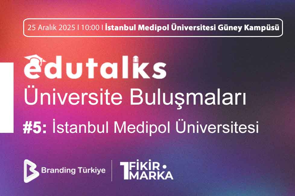 EduTalks 25 Aralık'ta İstanbul Medipol Üniversitesi'nde!