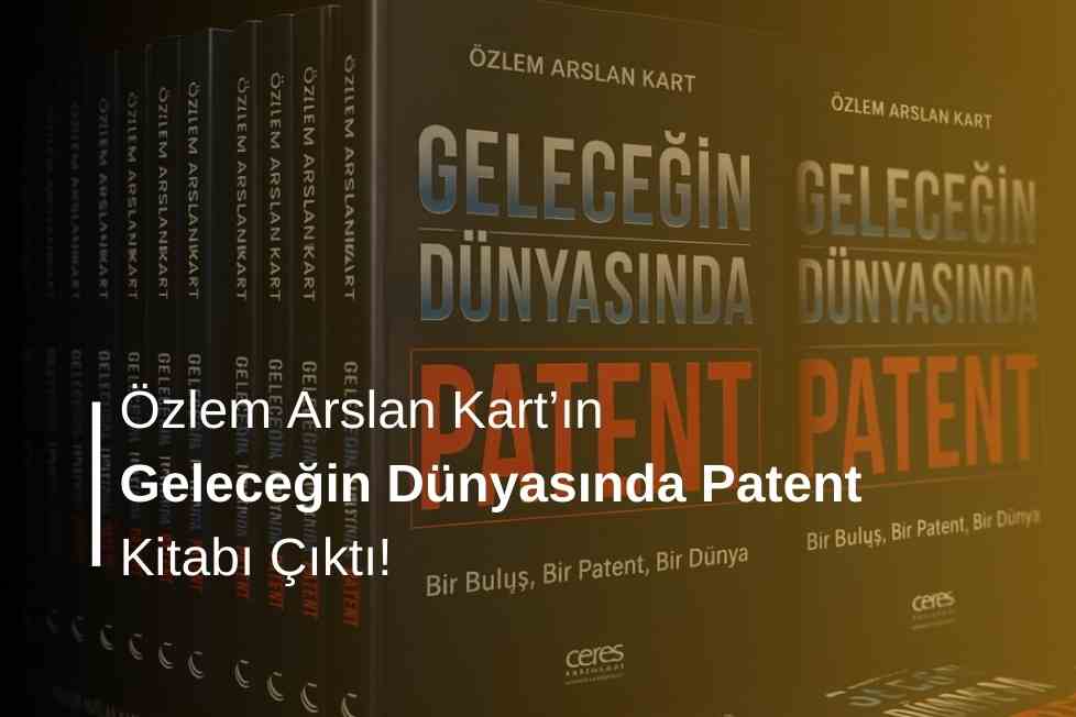 Geleceğin Dünyasında Patent Kitabı Okurla Buluştu