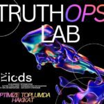 Dijital Çağda 'Hakikat' Masaya Yatırılıyor: TruthOps Lab Gerçek Vakalarla Çözüm Arayacak