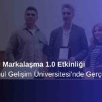 Dijital Markalaşma 1.0 Etkinliği İstanbul Gelişim Üniversitesi'nde Gerçekleşti