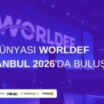 İş Dünyası WORLDEF Istanbul 2026'da Buluştu