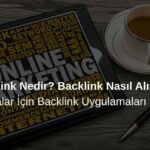 Backlink Nedir? Backlink Nasıl Alınır?