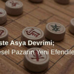 Lükste Asya Devrimi; Küresel Pazarın Yeni Efendileri
