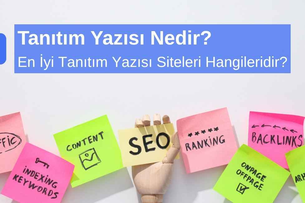 Tanıtım Yazısı Nedir? En İyi Tanıtım Yazısı Siteleri Hangileridir?